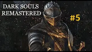 Dark Souls Remastered - Let's play #5 - How to LEAVE BLIGHTTOWN the easy way