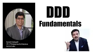 Enterprise Domain Driven Design (DDD) Fundamentals (Suresh Vadapalli , VP of IT Architecture)