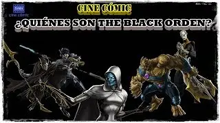 ¿Que es la Orden Negra? ¿Y Por quién esta Conformado ?/ Marvel. Cine Cómic