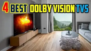 Top 5 Best Dolby Vision 4K TVs Review in 2024 | The Best 4K TVs with Dolby Vision Buying Guide