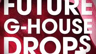 Future G-House Drops Vol.5 Sample OUT NOW (Hexagon, Musical Freedom)