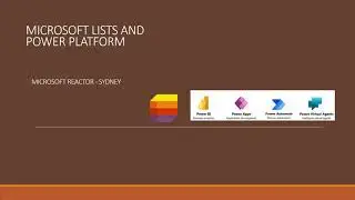 Microsoft List and Power Platform - Microsoft Reactor Sydney