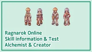 Ragnarok online(Kro) Alchemist&Creator Skill information