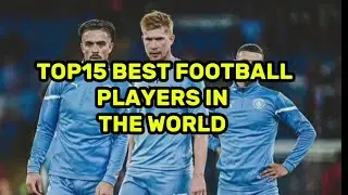 TOP15 BEST FOOTBALL PLAYERS IN THE WORLD. |#2024 #😎😎