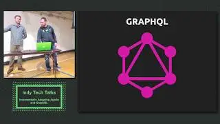 Indy Tech Talks - Incrementally Adopting Apollo and GraphQL