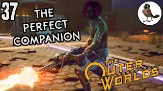 The Outer Worlds - Supernova - Brute Engineer 🐦 37; Nyoka is my kinda girl
