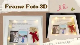 Kado Frame Foto 3D || Cara Membuat Frame Foto Terbaru