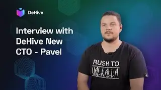 Interview with DeHive New CTO - Pavel