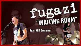 Waiting Room - Fugazi Cover (feat. KRB Drummer)