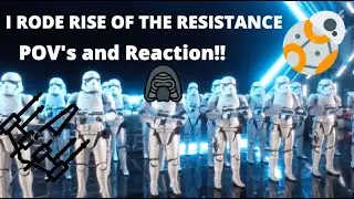 I RODE RISE OF THE RESISTANCE!!! - POV's and Reactions!!!