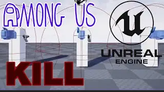 Among Us style killing system UE4 Tutorial