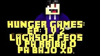 HUNGER GAMES: Ep 1 y 2 NOOBEADAS Y CAIDA DE PLUMA DURA