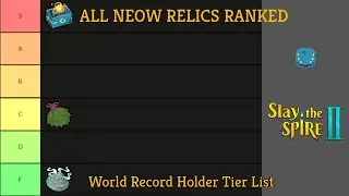 All Neow Relics Ranked by the World Record Holder - Slay the Spire 2 Pro Player Tier List