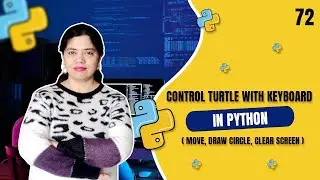 Control Turtle with Keyboard in Python ; Move, Draw Circle, Clear Screen - Tutorial #72
