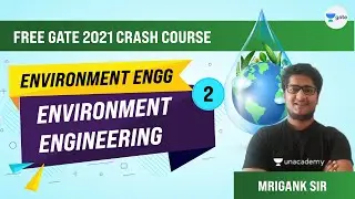 Environment Engineering | Free Crash Course | Lec 2 | GATE Exam Civil | Mrigank Sir