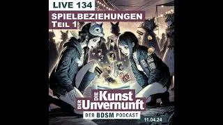 Unvernunft Live 11.04.2024 - Spielbeziehungen - Teil 1