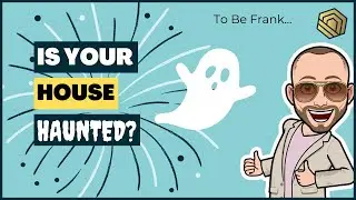 Is Your House Haunted?