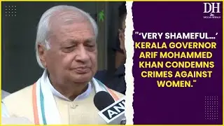 Kerala news: “Very shameful thing…” State Governor Arif Mohammed Khan condemns crimes against women