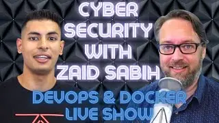 Cyber Security & Devops With Zaid Sabih & Brett Fisher