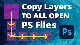 Script to Copy Selected Layer to All Open Files • Adobe Photoshop