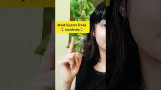 Most Bizarre Freak Accidents 😱 #shorts #trending #scary