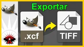 Cómo exportar la imagen en formato TIFF (.tif) con GIMP v2.10