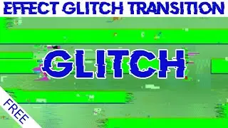 Glitch Transition Effect Green Screen with Sound (Free / No Copyright)#2 10 Glitch