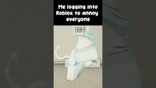 How It's Feels Logging Into Roblox...