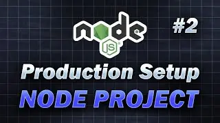 #2 - Node Project | Complete Node JS Production Setup | Node JS Tutorial | JavaScript #coding