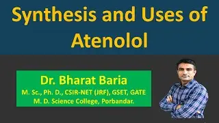 Synthesis and uses of Atenolol | Dr. Bharat H. Baria