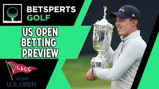 US Open 2023 Betting Preview | Why Wyndham Clark is Undervalued