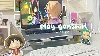 🍹 genshin with me ! genshin game play asmr — laptop set up