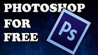 How To Get Photoshop CS6 for FREE (Full Version) (2017)