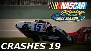 NASCAR Racing 2003 Crashes 19 - Crazy