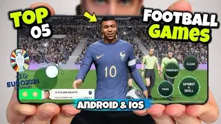 TOP 05 New FOOTBALL Games For Android & IOS Mode UEFA EURO 2024 | High GRAPHICS (Offline/ Online) 4K