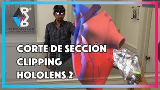Corte de Sección - Clipping - Hololens 2 Microsoft