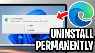 How To Uninstall Microsoft Edge In Windows 11 or 10 - Step By Step