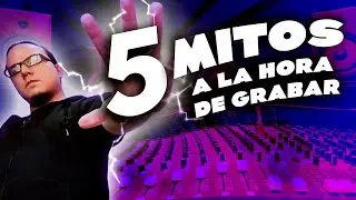 5 MITOS a la hora de GRABAR | EL DEIVI