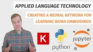 Creating a neural network for learning word embeddings