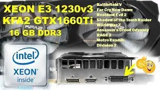 Xeon E3 1230v3 GTX1660Ti 16Gb RAM in 9 Games 2019