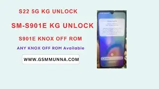 S22 5G KG Unlock - S901E KNOX OFF ROM