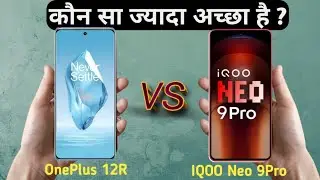 OnePlus 12r vs iqoo neo 9pro comparison| iqoo neo 9 pro review| OnePlus 12R review