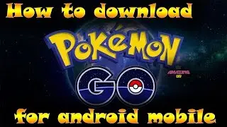 How to download Pokemon GO for android mobile if you not find it on Play Store(2016)