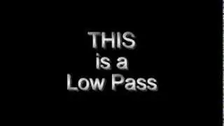 THIS is a Low Pass.mp4