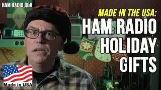 Made in the USA! Ham Radio Holiday Gift List 2021 
