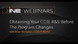 INE Live Webinar: Obtaining Your CCIE R&S Before The Program Changes