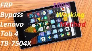 Google Account Bypass Lenovo Tab 4 TB-7504X 100% Working Method Latest Security 2019