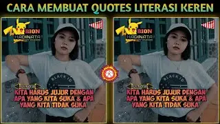TUTORIAL CARA MEMBUAT VIDEO QUOTES LITERASI KEREN DI #KINEMASTER
