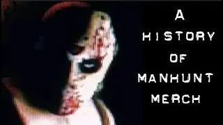 A History of Manhunt Merchandise