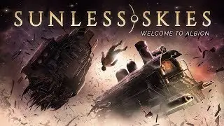 Sunless Skies: Albion Launch Trailer